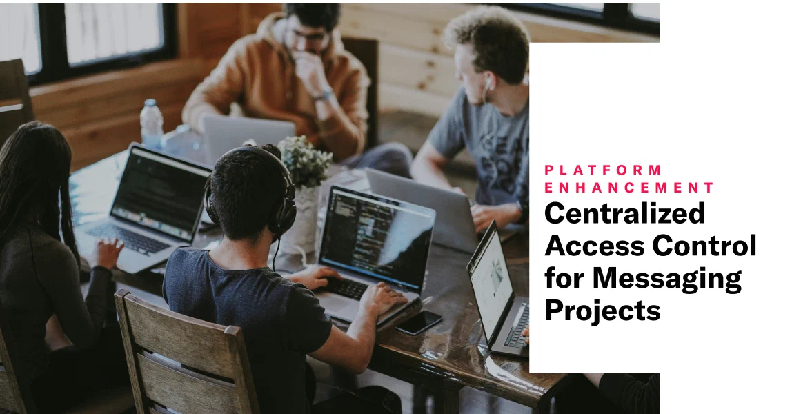 Centralized Access Control for Messaging Projects