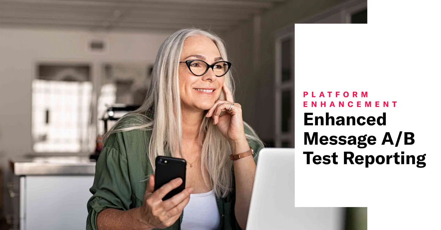 Enhanced Message A/B Test Reporting Enhanced Message A/B Test Reporting