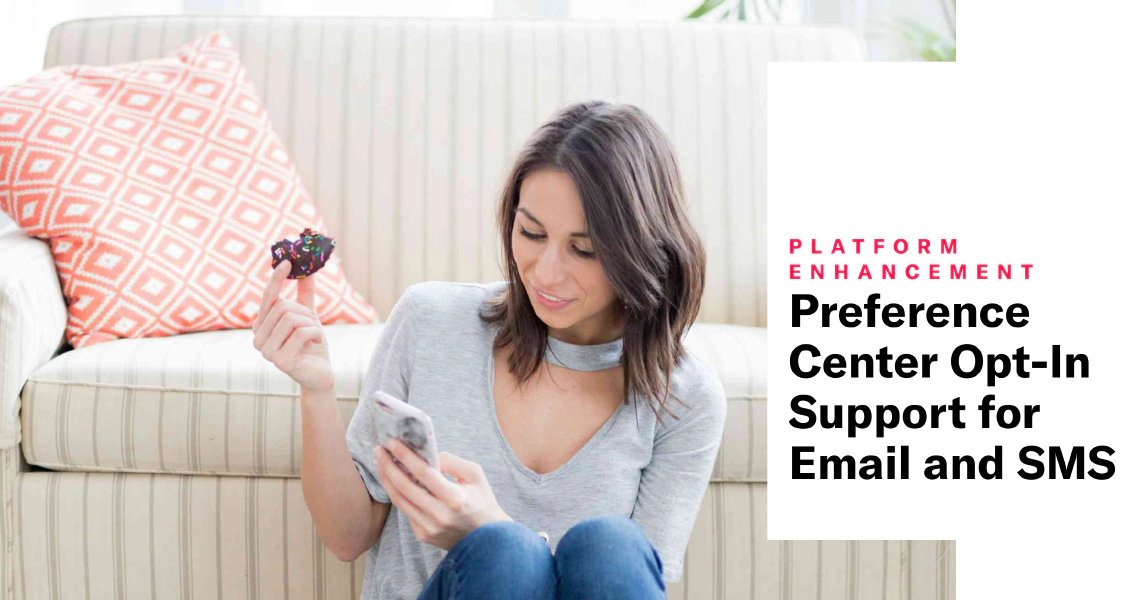 Preference Center Opt-In Support for Email and SMS