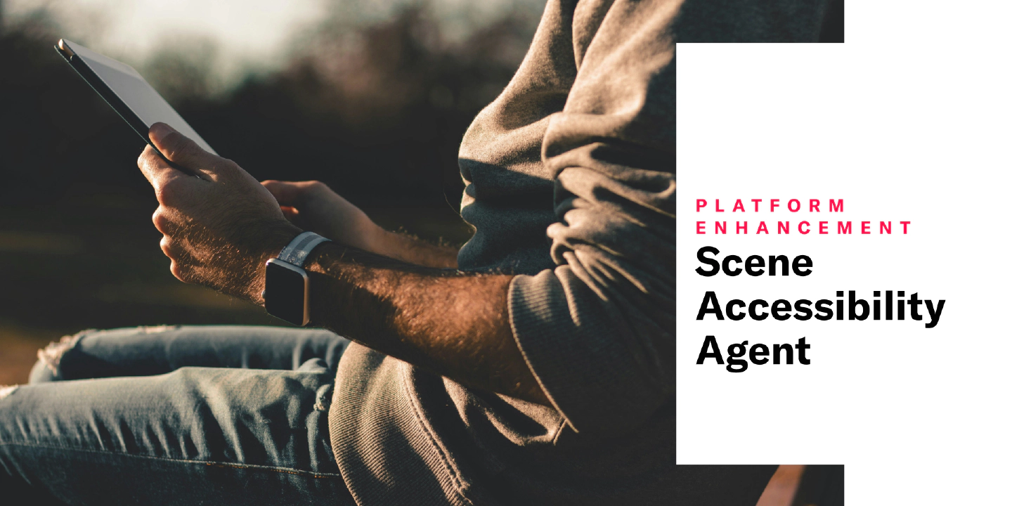 /images/whats-new/scene-accessibility-agent.jpg