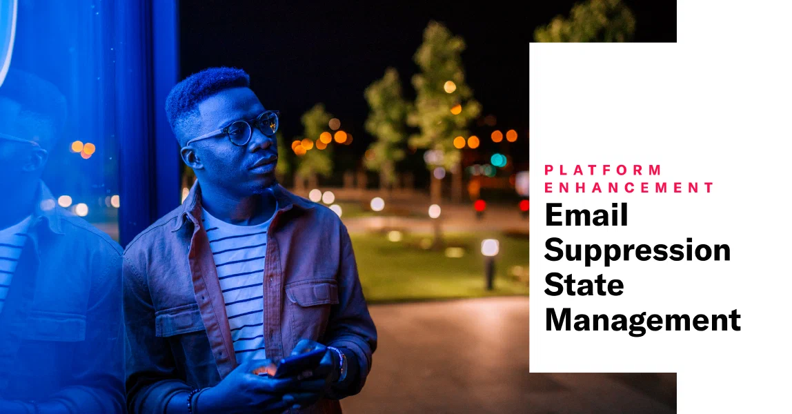 Improved Email Suppression Automation and Contact Management