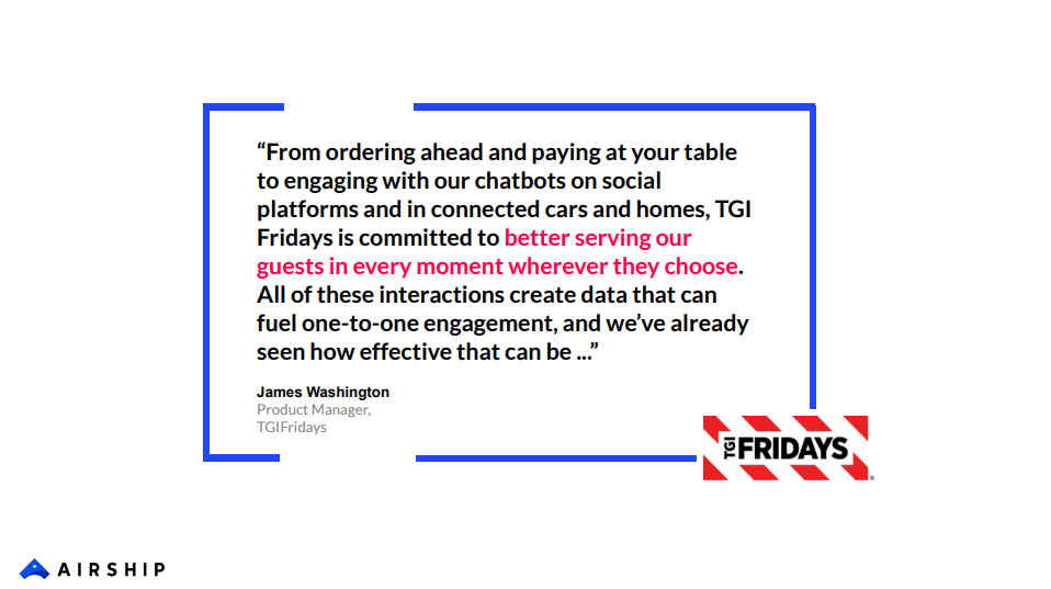 Quote from TGI Friday's Product Manager, James Washington