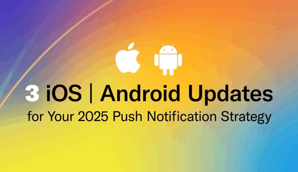 3 iOS and Android updates for push notifications