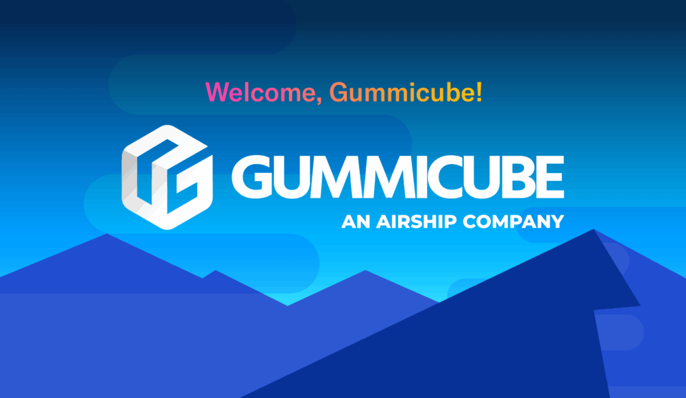 Airship.Gummicube.Announcement.Blog|