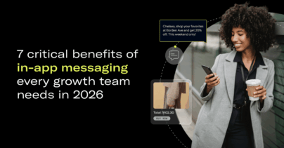 7 critical benefits of in-app messaging every growth team needs in 2026
