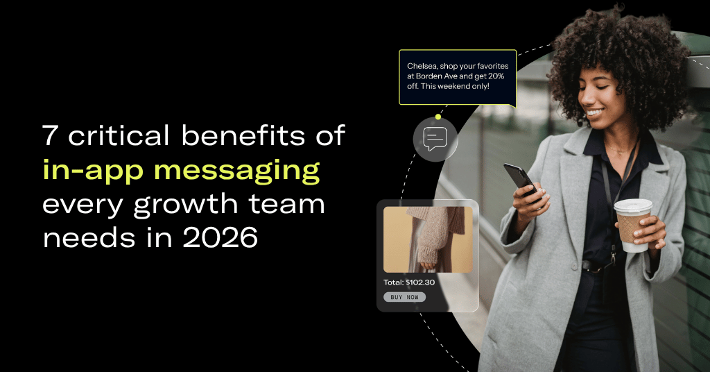 7 critical benefits of in-app messaging every growth team needs in 2026