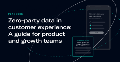 Zero-party data in customer experience: A guide for product and growth teams