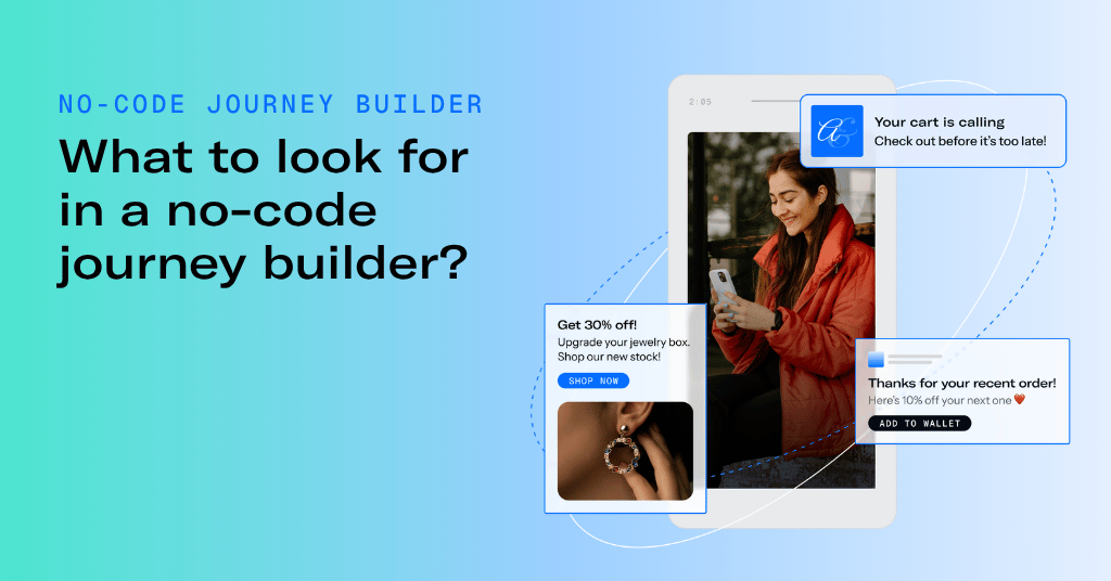What to look for in a no-code journey builder?