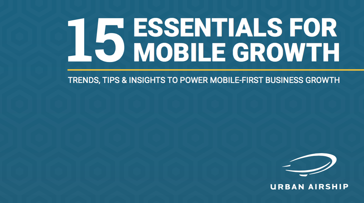 15-essentials-for-mobile-growth-urban-airship-ebook