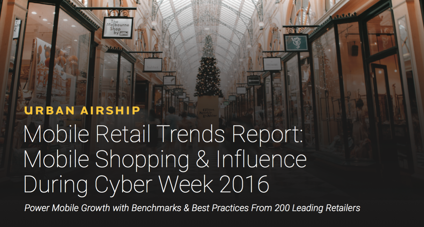 mobile retail trends report - mobile shopping influence during cyber week 2016